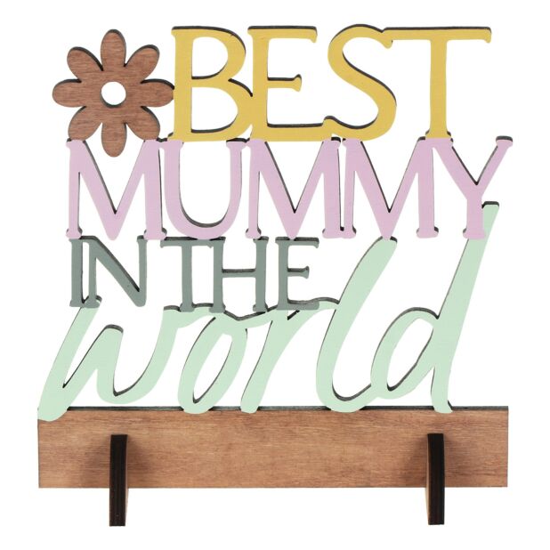 Wooden decorative plaque with colourful wording that reads &quot;BEST MUMMY IN THE WORLD&quot;