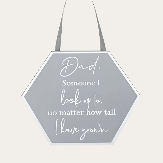 Grey Plaque for Dad - 'Someone I look Up To' New Dad Gifts.