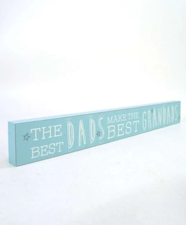 Blue rectangular plaque with white wording that reads "The best dads make the best grandads"